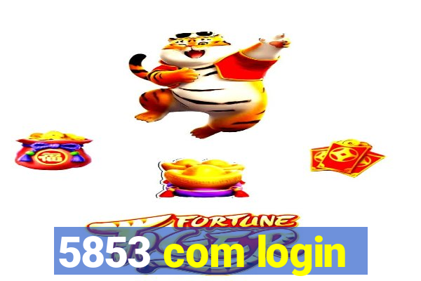 5853 com login